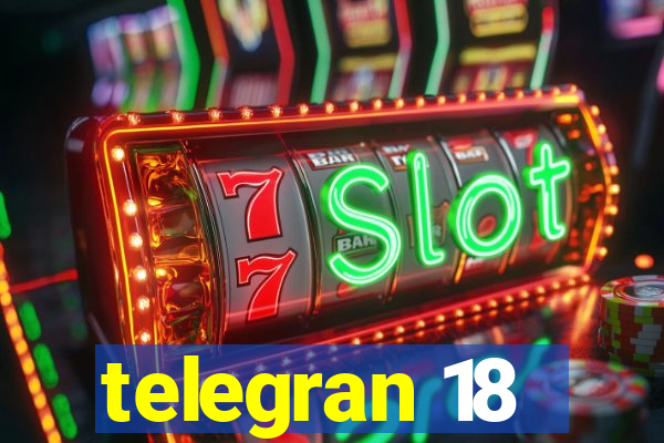 telegran 18